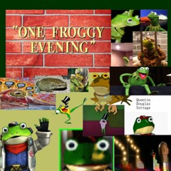 "One Froggy Evening"