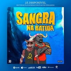 Sangra na Batida - FEAT. Lucies beat (Original Mix) O BENGA