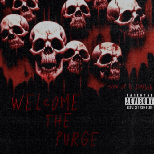 YUNG AP x J!NX666 - WELCOME THE PURGE