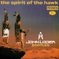 Rednex - Spirit of the Hawk (John Loder Bootleg)
