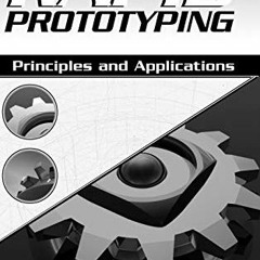 [Read] EBOOK √ Rapid Prototyping: Principles and Applications by  Rafiq I. Noorani [P