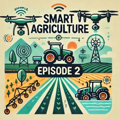 Episode 2 - Smart Agriculture