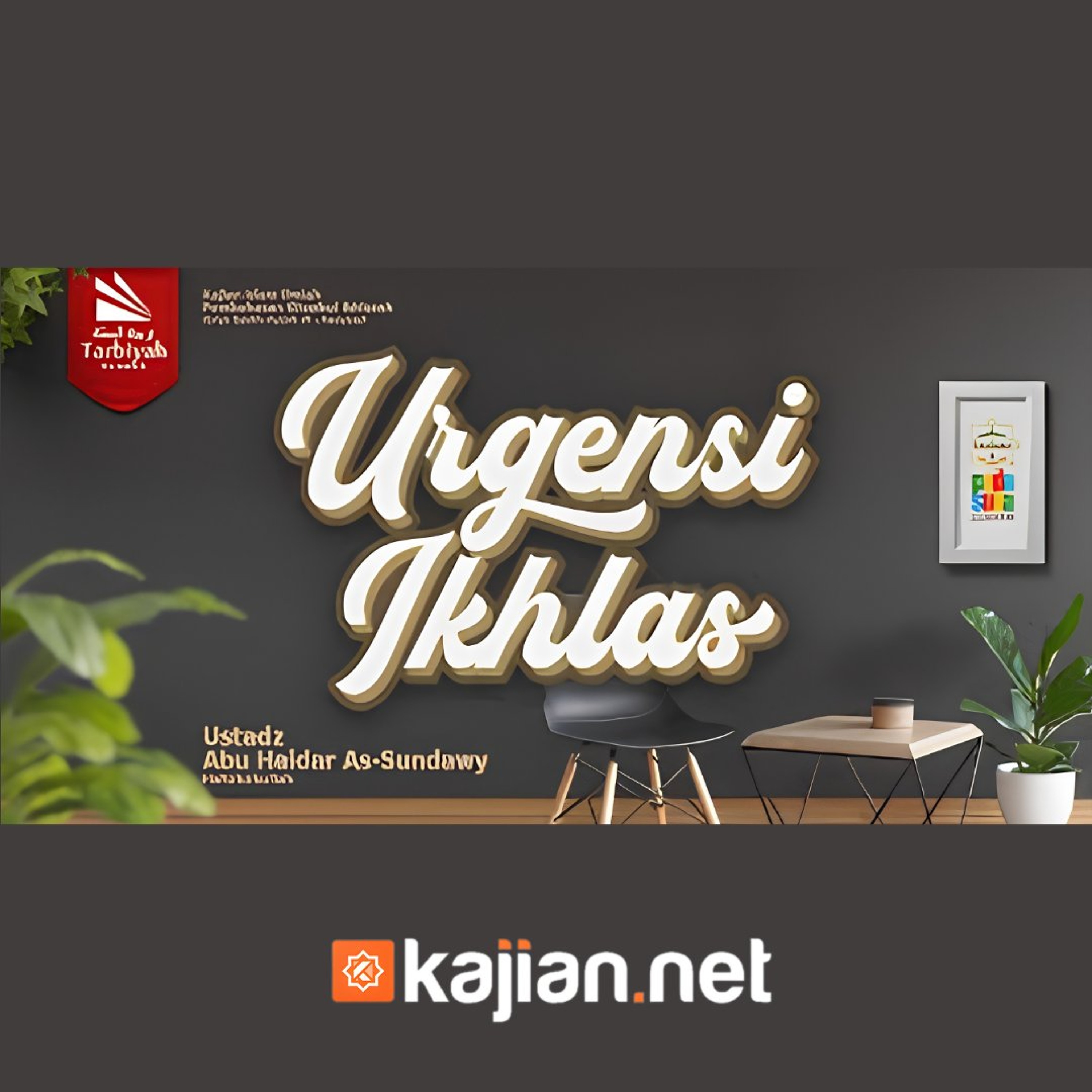 Urgensi Ikhlas (Membahas Tuntas Keikhlasan) - Ustadz Abu Haidar As-Sundawy حفظه الله episode artwork