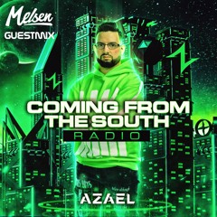 Coming From The South Radio 167 (Melsen Guestmix)