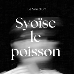 Syoïse le poisson