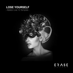 Erase Sounds 006 - Lose Yourself [Ableton Live 10 Template]