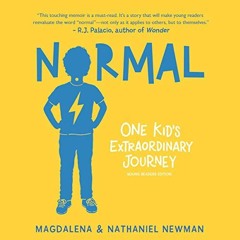 Get EBOOK 📖 Normal: One Kid's Extraordinary Journey: Young REad by  Magdalena Newman