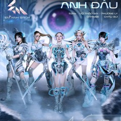 Chẳng Phải Anh Đâu - Phương Ly, Orange, Châu Bùi, 52Hz, Vũ Thảo My, Em Xinh Say Hi