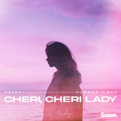 Nexeri & Summer Vibes - Cheri, Cheri Lady