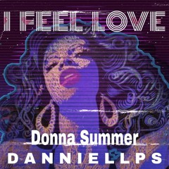 I Feel Love (Verion Guaracha) Donna Summer x Danniellps