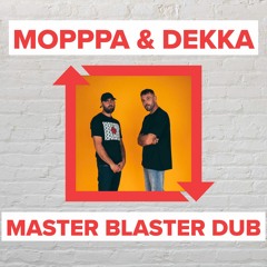 DJ Luck & MC Neat - Master Blaster (Moppa & Dekka Bootleg)