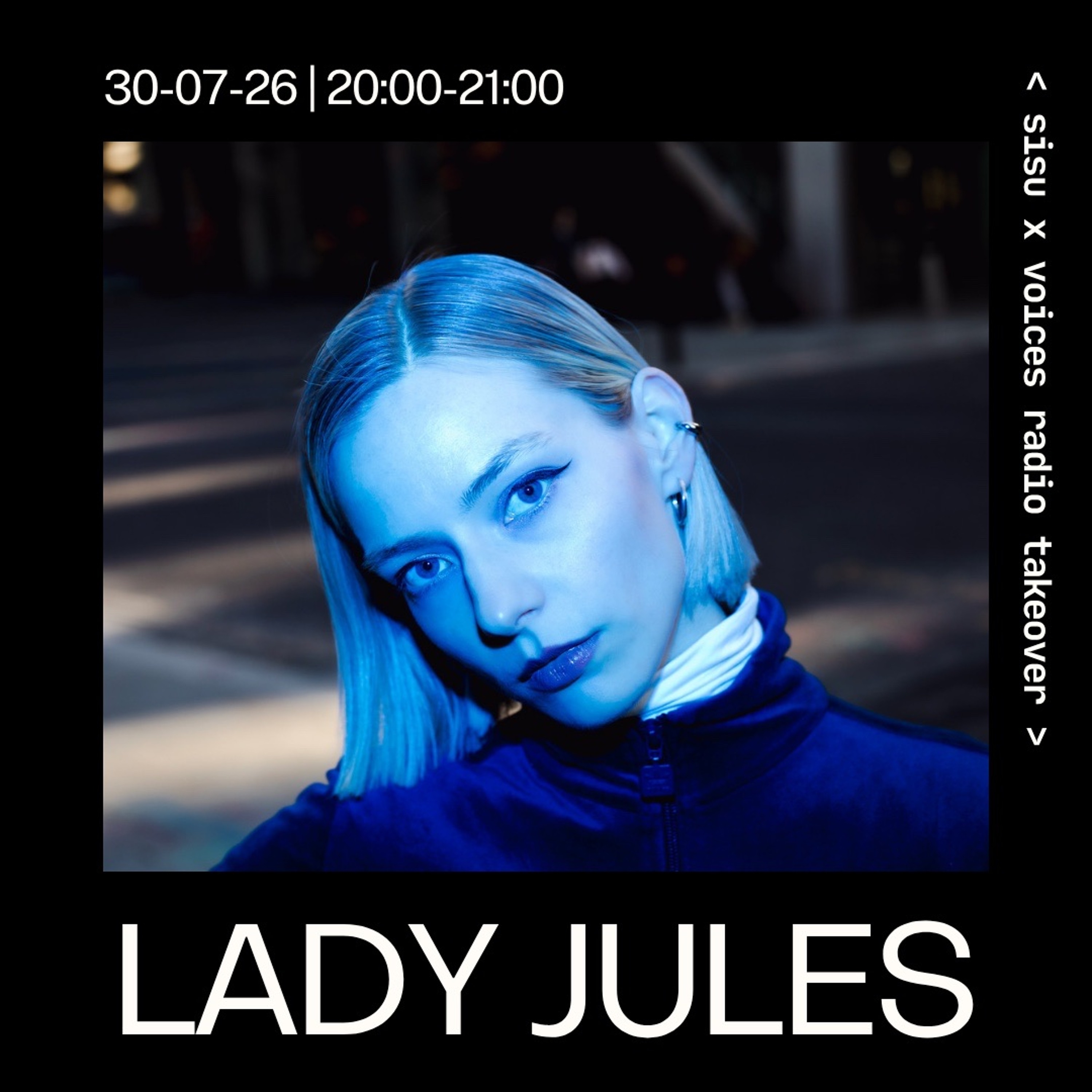 Lady Jules - Sisu x Voices Radio Takeover - 30-07-26 episode artwork