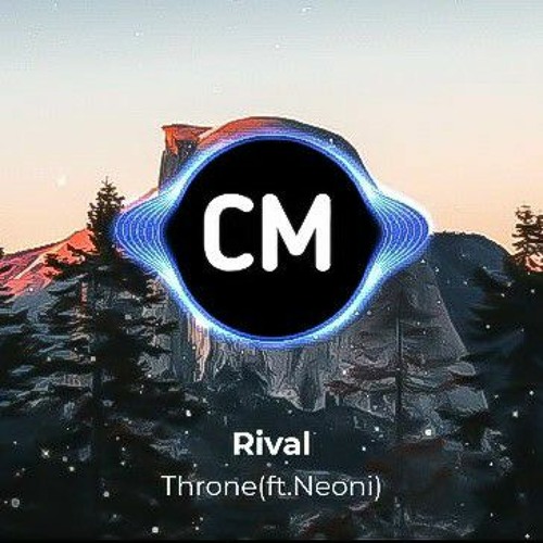 Rival - Throne (ft. Neoni) [NCS Release].mp3