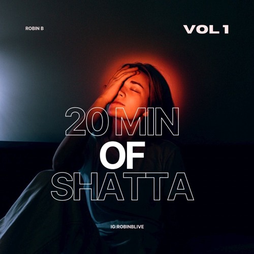20 MIN SHATTA MIX