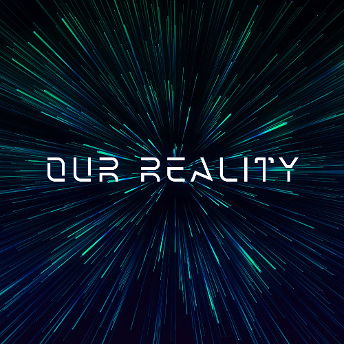 Aeon Shift Presents Our Reality Episode 001