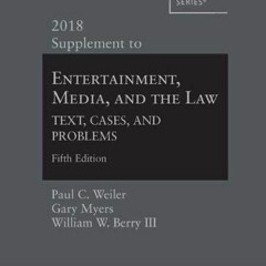 View EBOOK EPUB KINDLE PDF Entertainment, Media, and the Law, Text, Cases, and Proble