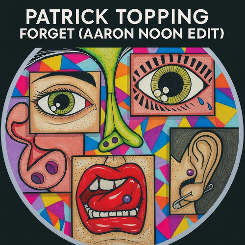 Patrick Topping - Forget (Aaron Noon Edit)