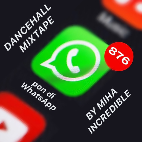876 Pon Di WhatsApp - Dancehall Mixtape Jun-2022