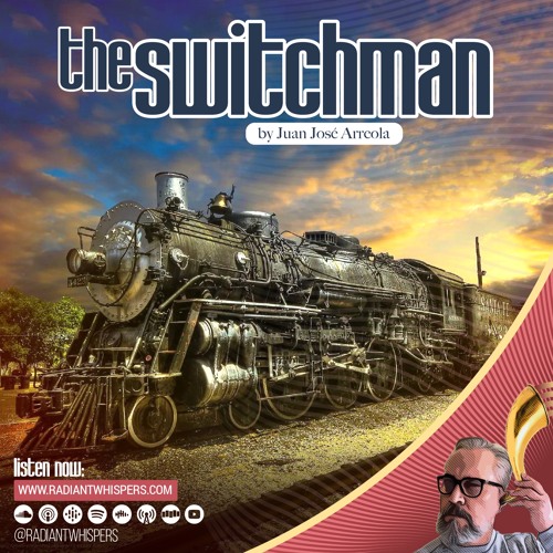 The Switchman, by Juan José Arreola