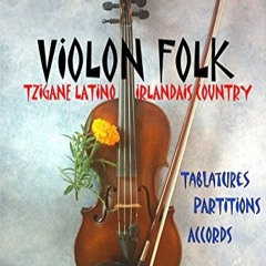 TÉLÉCHARGER Violon folk: Tablatures et partitions violon (La musique sans solfège) (French Editio