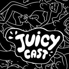 Juicycast #2