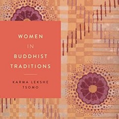 [Get] PDF 💞 Women in Buddhist Traditions (Women in Religions) by  Karma Lekshe Tsomo