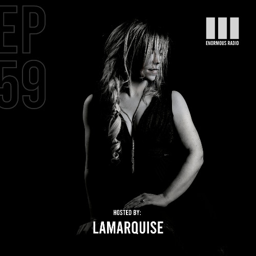 Enormous Radio - EP059 - Hosted By: LaMarquise