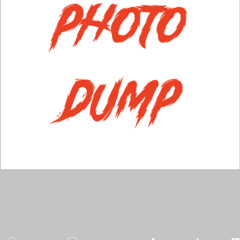 Photo Dump (open verse)