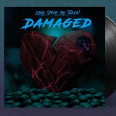 Damaged (Prod. Teezr)