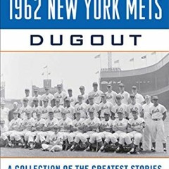 Download pdf Tales from the 1962 New York Mets Dugout: A Collection of the Greatest Stories from the