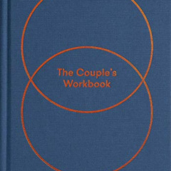 Get EPUB 📭 The Couple's Workbook: Homework to help love last by  The School of Life