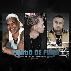 PILOTO DE FUGA - MC TH & MC FABINHO DA OSK ( DJ PH MPC )