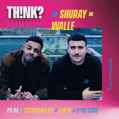 Shuray & Walle TH!NK? 2021 O*RS STAGE