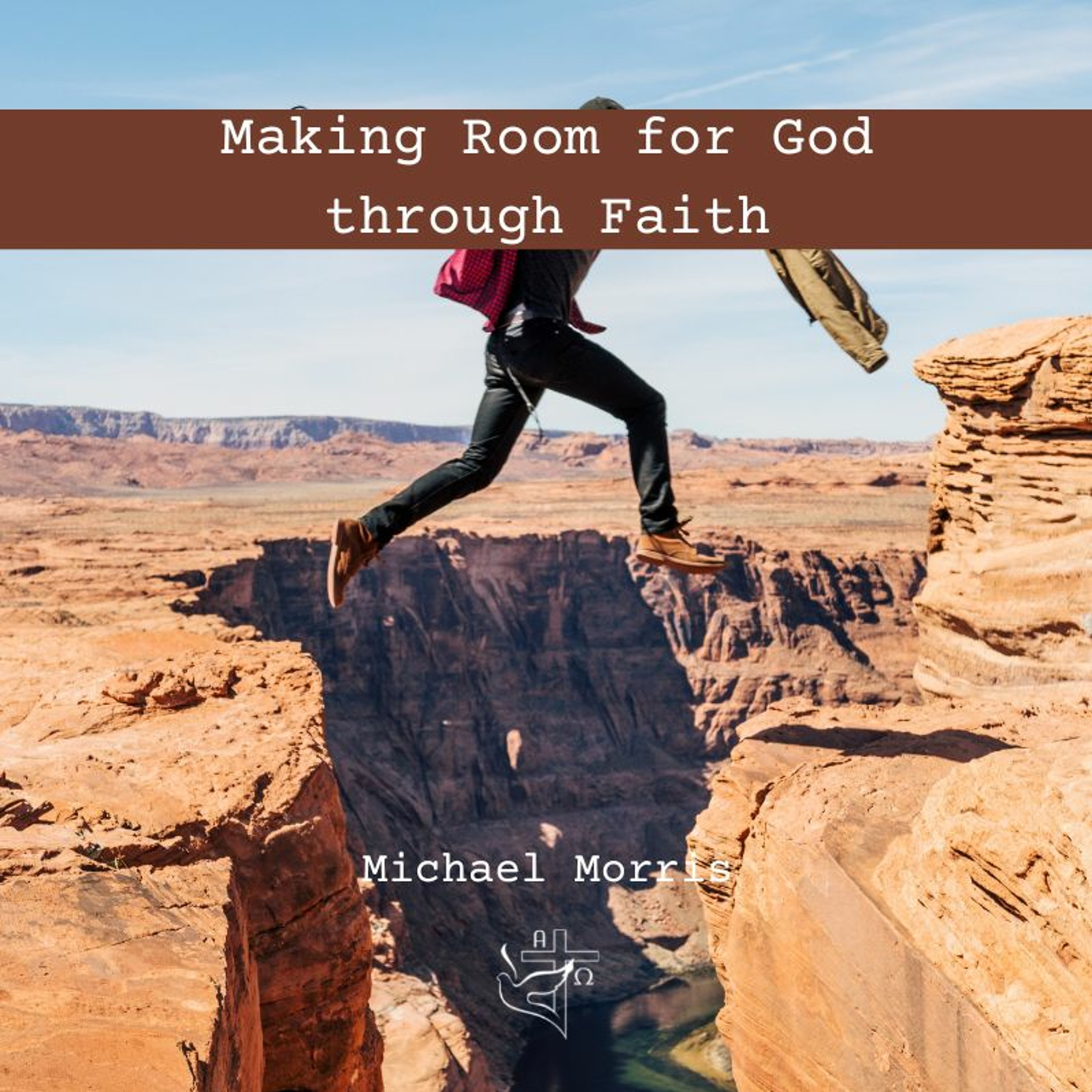 Making Room for God through Faith episode artwork