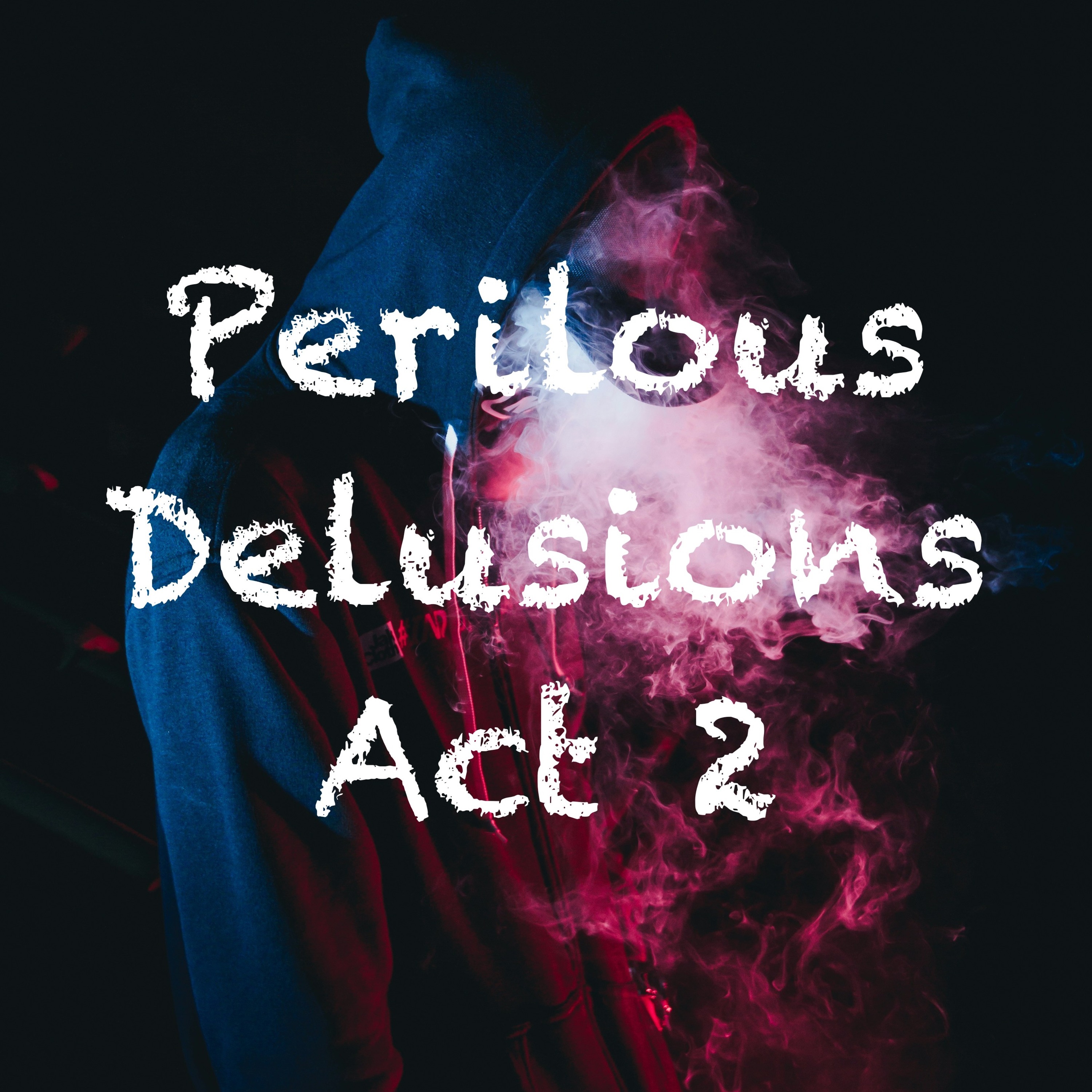 Perilous Delusions Act 2 episode artwork