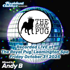 Residentclubber Sessions: The Royal Pug 2025-10-31 by Andy B