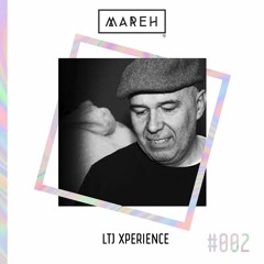 Mareh Mix - Episode #2: LTJ Xperience