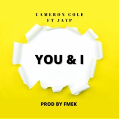Cameron Cole - You & I - ft Jay P - (Official Audio) - Prod. FMEK