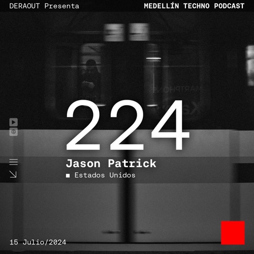 MTP 224 - Medellin Techno Podcast Episodio 224 - Jason Patrick