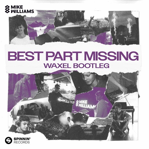Mike Williams - Best Part Missing (Waxel Bootleg)