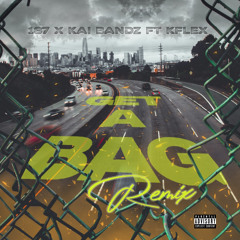 Get A Bag(Remix)(Feat.Kai Bandz & Kflex)(Prod.Chrome)