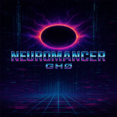 Neuromancer [GHØ_BR Original Mix]