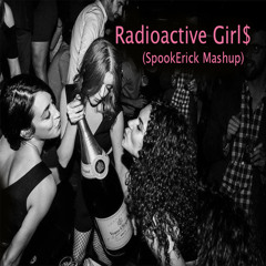 SpookErick Ft Tharanis X Dom Dolla - Radioactive Girl$ (SpookErick Mashup)