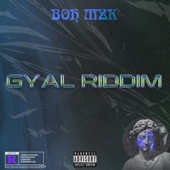 BOH MZK - Gyal Riddim