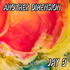 Another Dimension 004 w/ Jay B