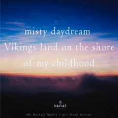 misty daydream [naviarhaiku484]