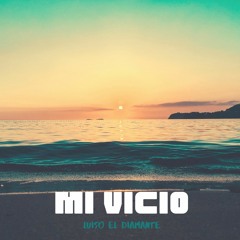 🔥🔥Luiso El Diamante - Mi Vicio 🔥🔥