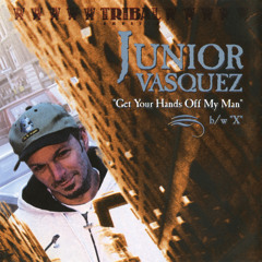 Get Your Hands Off My Man (Junior's Sound Factory Mix)