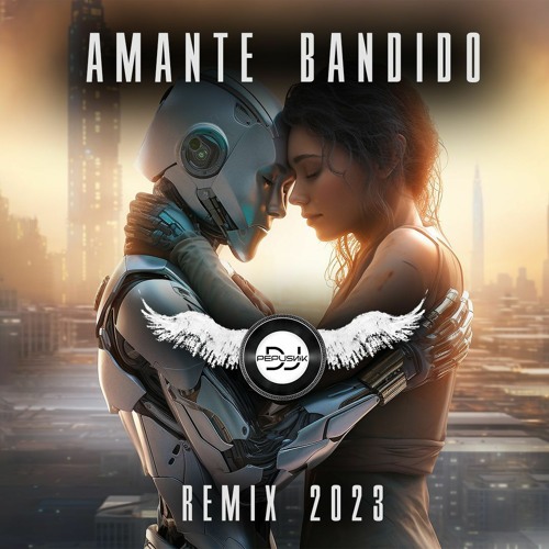Amante Bandido - Miguel Bosé REMIX 2023