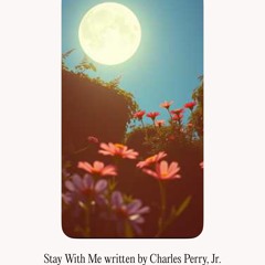 stay-with-me-written-by-charles-perry,-jr..mp3